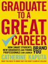 Cover image for Graduate to a Great Career